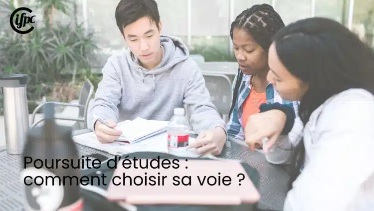 Poursuivre ses études : comment choisir sa voie ?