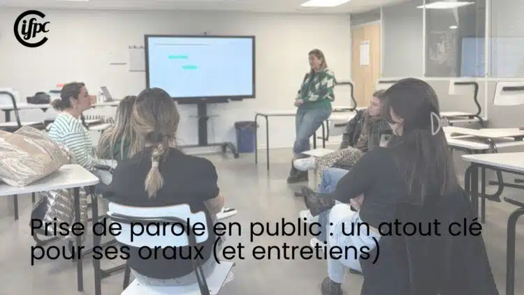 Oraux et prises de parole : l’IFPC vous accompagne
