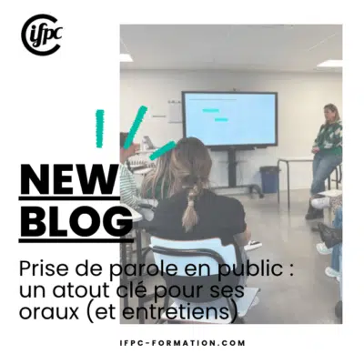 Oraux et prises de parole : l’IFPC vous accompagne